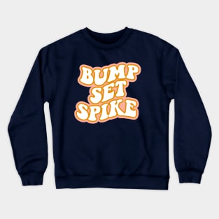 Bump Set Spike Retro Volleyball Crewneck Sweatshirt